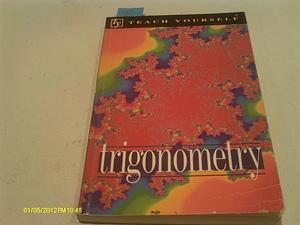 Teach Yourself Trigonometry by P. Abbott