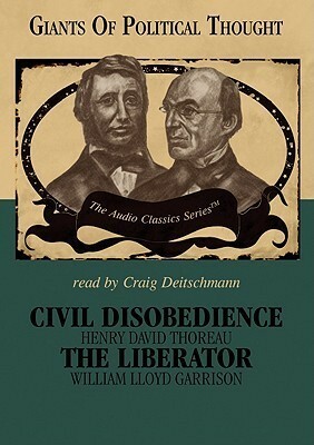 Civil Disobedience and The Liberator by Wendy McElroy, George H. Smith