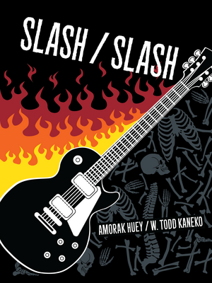 Slash / Slash by Amorak Huey, W. Todd Kaneko