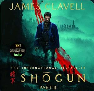 Shōgun, Part Two by James Clavell