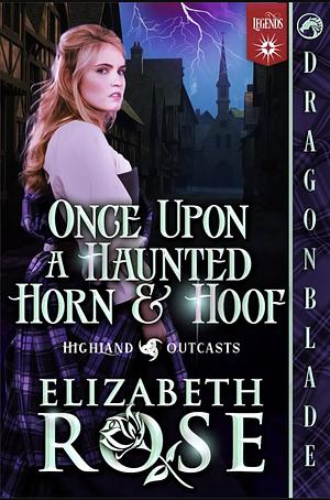 Once Upon a Haunted Horn and Hoof: A Medieval Historical Romance by Elizabeth Rose