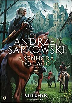 A Senhora do Lago - Parte I by Andrzej Sapkowski