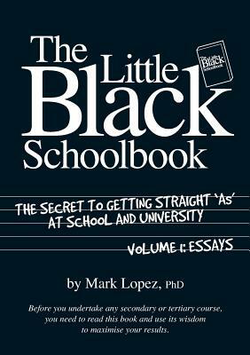 The Little Black School Book, Volume 1: Essays by Mark Lopez