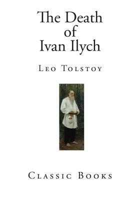 The Death of Ivan Ilych by Leo Tolstoy