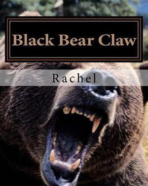 Black Bear Claw by Rachel