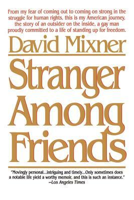 Stranger Among Friends by David Mixner