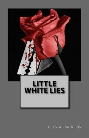 Little White Lies by Crystal-Rain Love