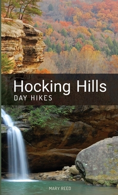 Hocking Hills Day Hikes by Mary Reed