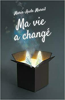 Ma vie a changé by Marie-Aude Murail