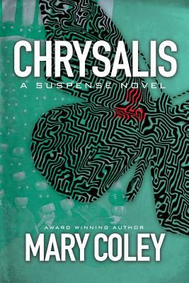 Chrysalis: A Race to Death by Mary Coley