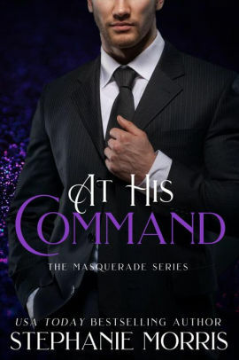 At His Command by Stephanie Morris