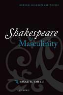 Shakespeare and Masculinity by Bruce R. Smith