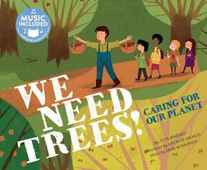 We Need Trees!: Caring for Our Planet by Vita Jiménez