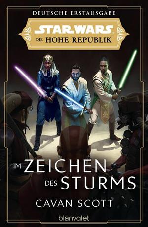 Star Wars(TM) Die Hohe Republik - Im Zeichen des Sturms by Cavan Scott