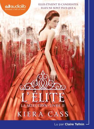 La Sélection 2 - L'Élite: Livre audio 1 CD MP3 by Kiera Cass, Claire Tefnin, Madeleine Nasalik