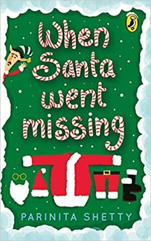 When Santa Went Missing by Parinita Shetty