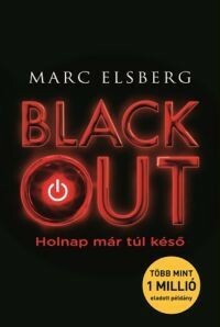 Blackout: Holnap már túl késő by Marc Elsberg