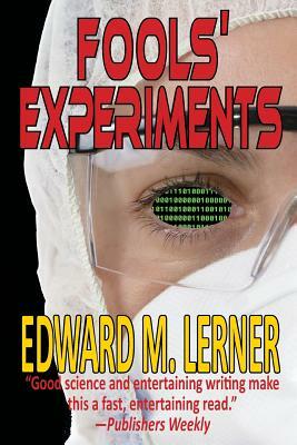 Fools' Experiments by Edward M. Lerner