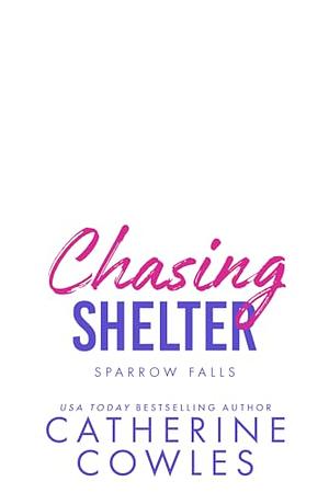 Chasing Shelter by Catherine Cowles