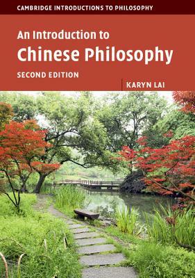 An Introduction to Chinese Philosophy by Karyn Lai