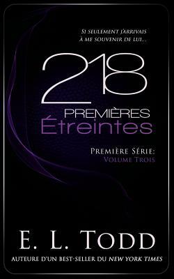 218 Premières Étreintes by E.L. Todd