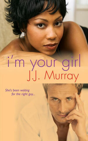 I'm Your Girl by J. Murray