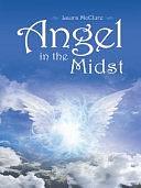 Angel in the Midst by Laura McClure