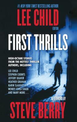 First Thrills: High-Octane Stories from the Hottest Thriller Authors by International Thriller Writers