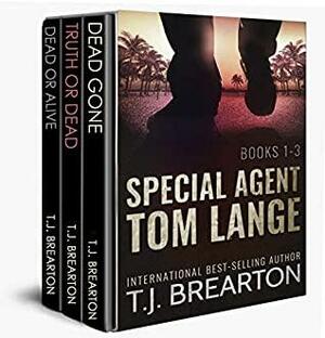 SPECIAL AGENT TOM LANGE BOOKS 1-3 by T.J. Brearton