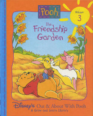 The Friendship Garden (Disney's Out & About With Pooh, #3) by Rita Balducci