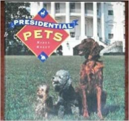 Presidential Pets by Niall Kelly