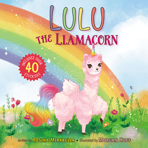 Lulu the Llamacorn [With 40 Stickers] by Rosina Mirabella