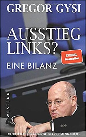 Ausstieg links?: Eine Bilanz by Gregor Gysi