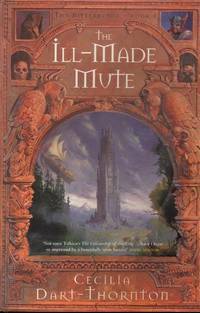 Ill-Made Mute by Cecilia Dart-Thornton