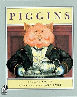 Piggins by Jane Yolen, Jane Dyer