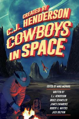 Cowboys in Space: Tales of Byanntia by Bruce Gehweiler, Robert E. Waters, James Chambers