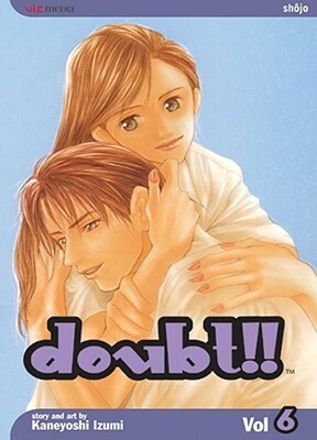 Doubt!!, Vol. 6 by Kaneyoshi Izumi