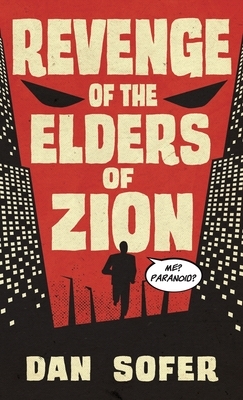 Revenge of the Elders of Zion by Dan Sofer