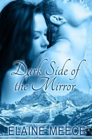 Dark Side of the Mirror by Elaine Meece