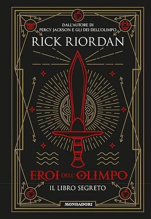 Eroi dell'Olimpo - Il libro segreto by Rick Riordan