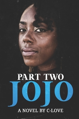 JoJo (Part Two): Part Two by C. Love, Courtney Wheeler