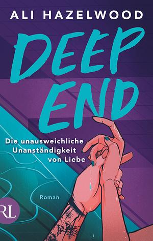 Deep End - Die unausweichliche Unanständigkeit von Liebe by Ali Hazelwood