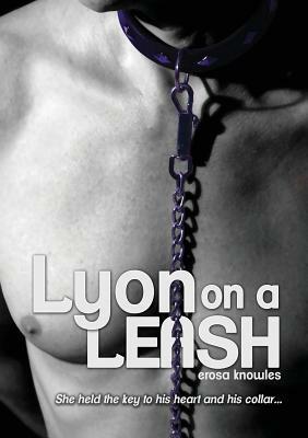 Lyon on a Leash by Erosa Knowles