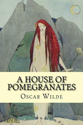 A House of Pomegranates (Special Edition) by Oscar Wilde