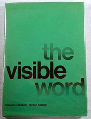 The Visible Word: Problems of Legibility by Herbert Spencer