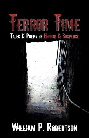 Terror Time by William P. Robertson