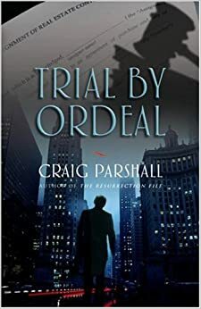 Trial by Ordeal by Craig Parshall