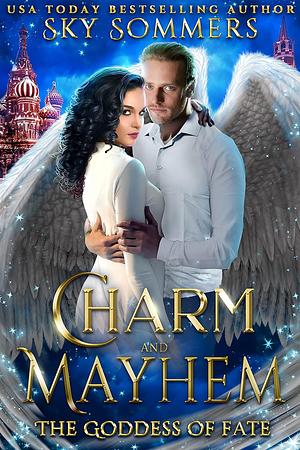 Charm & Mayhem: The Goddess of Fate: A quirky goddess paranormal romance by Sky Sommers