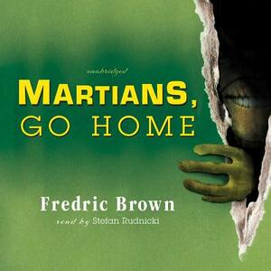 Martians, Go Home by Fredric Brown