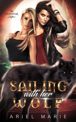 Sailing With Her Wolf by Ariel Marie